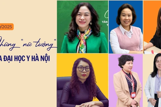 Những “nữ tướng” của Đại học Y Hà Nội: Dẫn dắt bằng trí tuệ và lòng nhân ái 