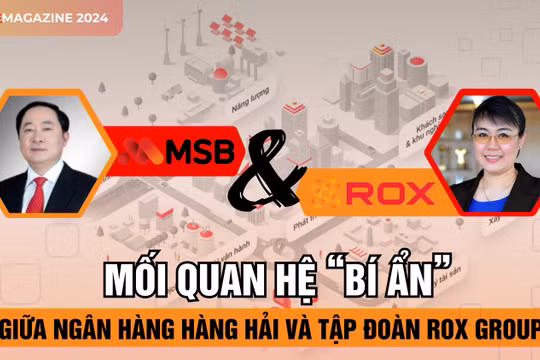Mối quan hệ “bí ẩn” giữa Ngân hàng Hàng Hải và Tập đoàn ROX Group