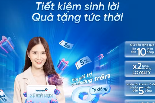 VietinBank tặng thêm ưu đãi cho khách hàng gửi tiết kiệm cuối năm