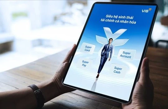 VIB mang DNA Fintech vào phát triển Bộ Tứ Super - siêu hệ sinh thái tài chính cá nhân hóa