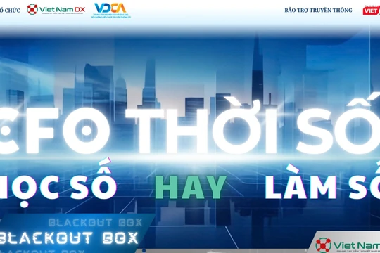 Sự kiện Blackout Box #04 chính thức diễn ra với chủ đề “CFO thời số: Học số hay Làm số?”