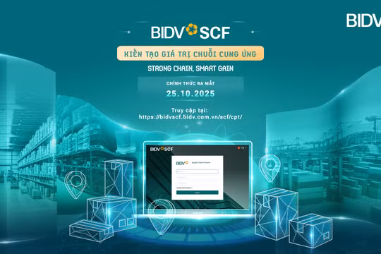 BIDV SCF - Giải pháp kiến tạo giá trị chuỗi cung ứng cho doanh nghiệp