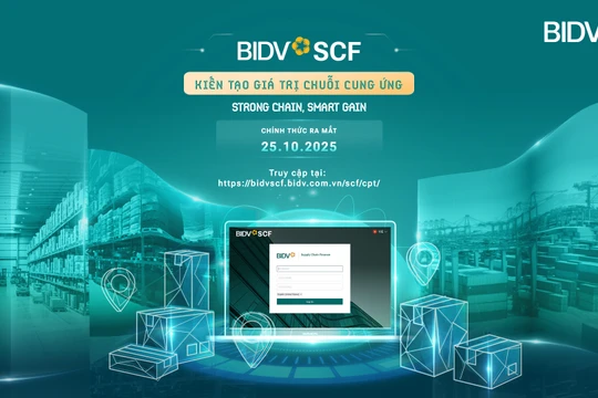 BIDV SCF - Giải pháp kiến tạo giá trị chuỗi cung ứng cho doanh nghiệp