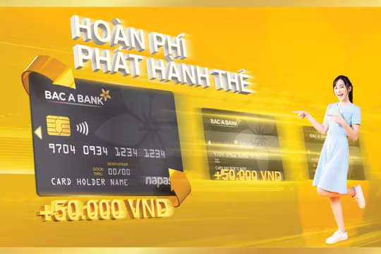 Hoàn phí chuyển đổi cùng ngàn quà tặng hấp dẫn cho chủ thẻ chip contactless của Bac A Bank 