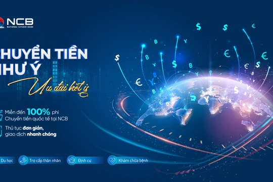 Chuyển tiền quốc tế miễn phí với NCB, tối ưu chi phí, an tâm giao dịch toàn cầu