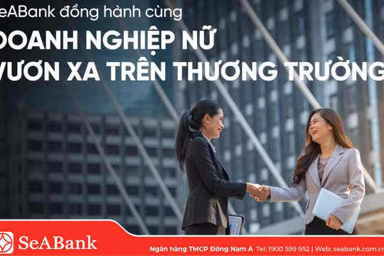 SeABank đồng hành, tiếp sức doanh nghiệp nữ chủ vươn xa trên thương trường