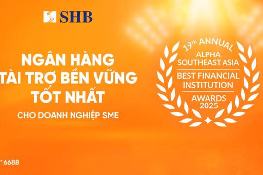 SHB được vinh danh “Ngân hàng tài trợ bền vững tốt nhất cho DN SME'' tại Việt Nam năm 2025