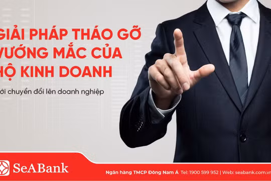 SeABank ra mắt giải pháp hỗ trợ doanh nghiệp mới chuyển đổi từ hộ kinh doanh 