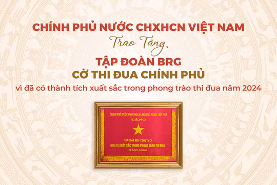 Tập đoàn BRG được trao tặng Cờ Thi đua Chính phủ