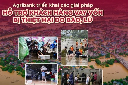 Agribank giảm tới 2%/năm lãi suất cho vay hỗ trợ khách hàng bị ảnh hưởng, thiệt hại do bão, lũ