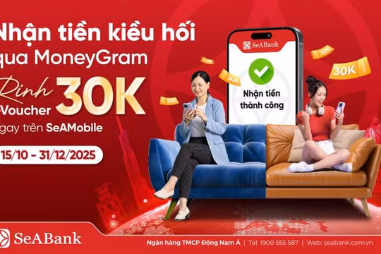 SeABank đồng hành cùng MoneyGram thúc đẩy dòng kiều hối về Việt Nam