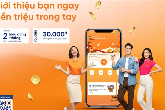“Giới thiệu bạn ngay - Tiền triệu trong tay” với SHB SAHA