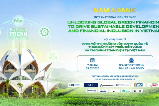 Sắp diễn ra hội nghị quốc tế về vốn xanh, phát triển bền vững và tài chính toàn diện