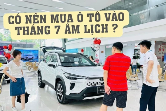 Lý do nên xuống tiền mua ô tô tháng 7 âm lịch