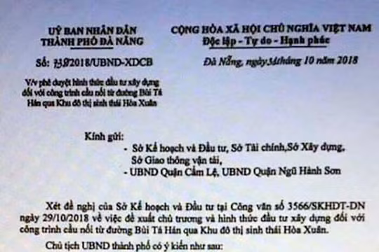 Văn bản giả mạo đồng ý chủ trương đầu tư xây dựng cầu nối từ đường Bùi Tá Hán (quận Ngũ Hành Sơn) qua Khu đô thị sinh thái Hòa Xuân (quận Cẩm Lệ) của Chủ tịch UBND TP Đà Nẵng nhằm tạo sốt giá đất.