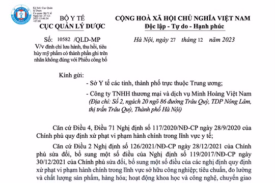 Quyết định đình chỉ lưu hành, thu hồi trên toàn quốc 16 sản phẩm mỹ phẩm do Công ty TNHH thương mại và dịch vụ Minh Hoàng Việt Nam đứng tên công bố và chịu trách nhiệm đưa ra thị trường