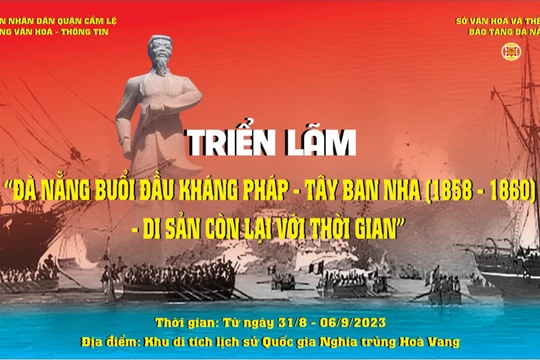 Triển lãm ảnh “Đà Nẵng buổi đầu kháng Pháp - Tây Ban Nha (1858 - 1860) - Di sản còn lại với thời gian”
