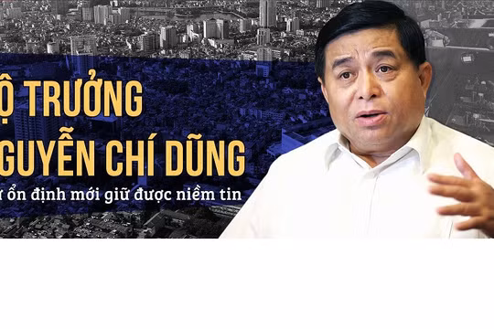Bộ trưởng Nguyễn Chí Dũng: "Giữ ổn định mới giữ được niềm tin"