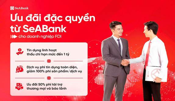 SeABank mang đến giải pháp tài chính chuyên biệt và dịch vụ tối ưu giúp doanh nghiệp FDI quản lý dòng tiền hiệu quả