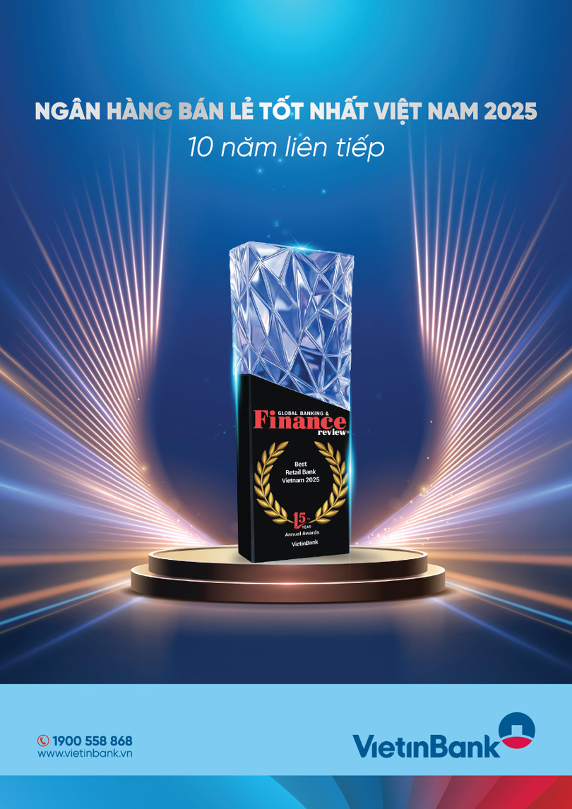Lần thứ 10 liên tiếp VietinBank nhận được giải thưởng uy tín, tiếp tục khẳng định vị thế Ngân hàng Bán lẻ số 1 tại Việt Nam.