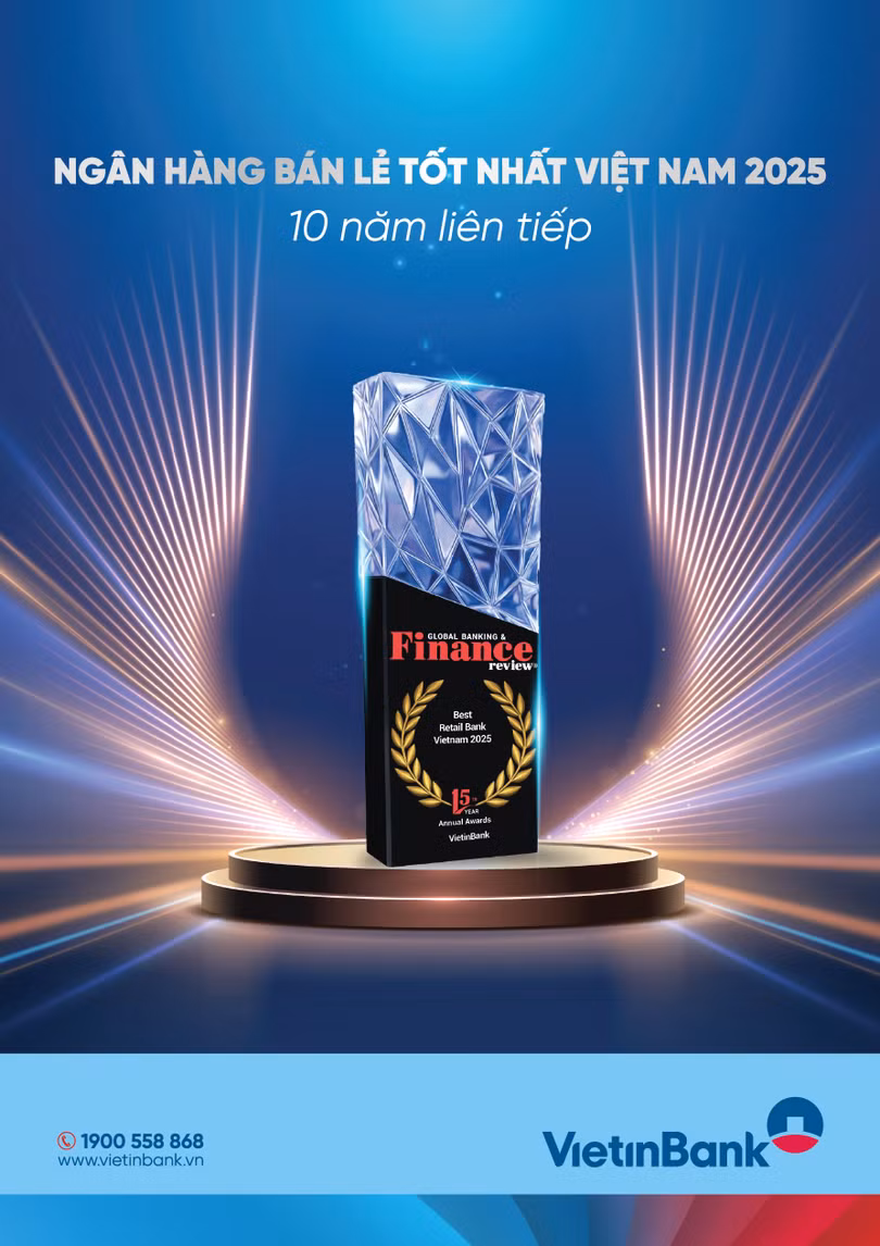 Lần thứ 10 liên tiếp VietinBank nhận được giải thưởng uy tín, tiếp tục khẳng định vị thế Ngân hàng Bán lẻ số 1 tại Việt Nam.