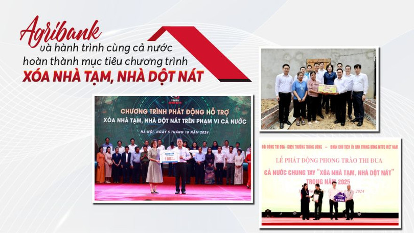 Agribank và hành trình cùng cả nước hoàn thành mục tiêu chương trình xóa nhà tạm, nhà dột nát