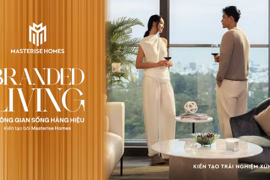 Masterise Homes: Tư duy hàng hiệu tiên phong định hình vị thế dẫn dắt thị trường