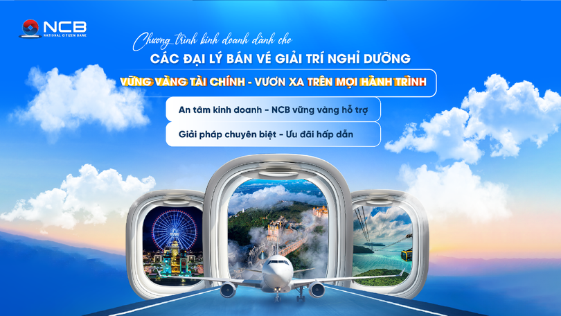 Với nguồn vốn kịp thời từ NCB, các đại lý phân phối vé có thể gia tăng năng lực bán hàng và nắm bắt tốt hơn các cơ hội kinh doanh