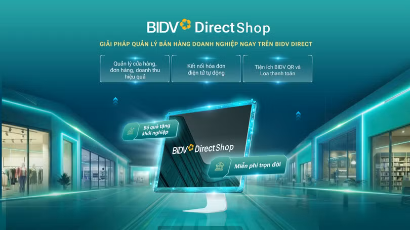 Quản lý bán hàng hiệu quả hơn với BIDV DIRECT SHOP 