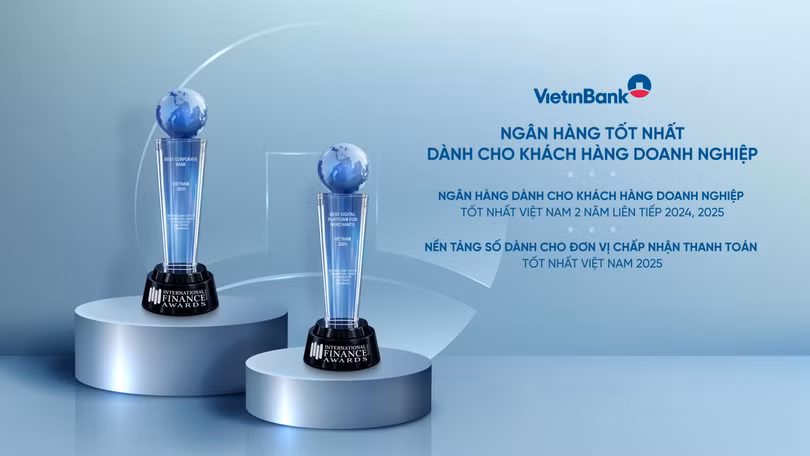 VietinBank ghi dấu ấn quốc tế với hai giải thưởng ngân hàng doanh nghiệp