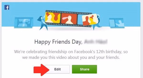 Hướng dẫn làm video tình bạn trên Facebook: Vào địa chỉ Friends Day, chúng ta có thể xem video trước và nếu cần chỉnh sửa hãy bấm Edit. Hướng dẫn làm video tình bạn trên Facebook: Vào địa chỉ Friends Day, chúng ta có thể xem video trước và nếu cần chỉnh sửa hãy bấm Edit.