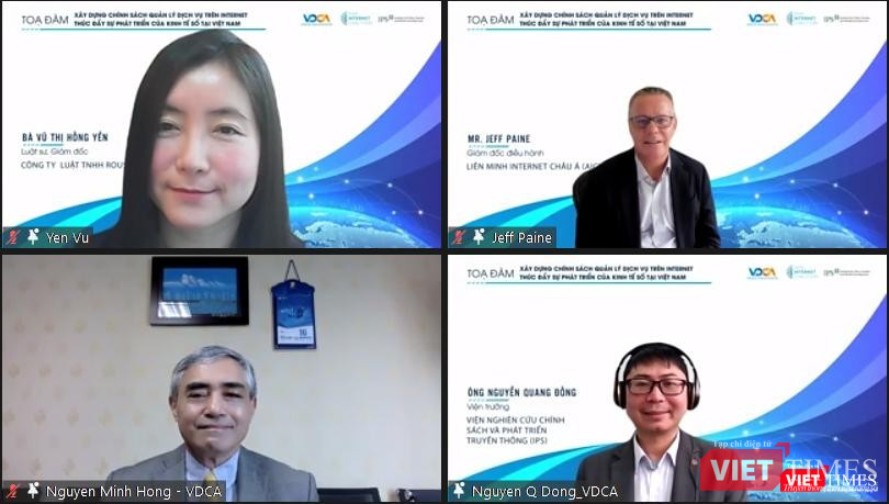 Ông Nguyễn Minh Hồng - Chủ tịch VDCA (ảnh dưới - trái), ông Jeff Paine - Giám đốc điều hành Liên minh Internet châu Á (ảnh trên - phải), bà Vũ Thị Hồng Yến - Giám đốc Công ty Luật TNHH Rouse Việt Nam (ảnh trên - trái) và ông Nguyễn Quang Đồng, Viện trưởng Viện Nghiên cứu Chính sách và Phát triển Truyền thông tham gia tọa đàm trực tuyến. Ông Nguyễn Minh Hồng - Chủ tịch VDCA (ảnh dưới - trái), ông Jeff Paine - Giám đốc điều hành Liên minh Internet châu Á (ảnh trên - phải), bà Vũ Thị Hồng Yến - Giám đốc Công ty Luật TNHH Rouse Việt Nam (ảnh trên - trái) và ông Nguyễn Quang Đồng, Viện trưởng Viện Nghiên cứu Chính sách và Phát triển Truyền thông tham gia tọa đàm trực tuyến.