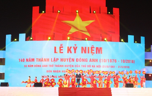 Huyện Đông Anh tổ chức Lễ kỷ niệm 140 năm thành lập.