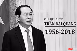 Chủ tịch nước Trần Đại Quang từ trần.