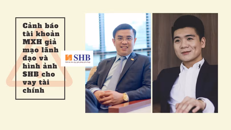 Nhiều tài khoản MXH sử dụng trái phép danh tính của cá nhân lãnh đạo và hình ảnh ngân hàng SHB, SHB FC