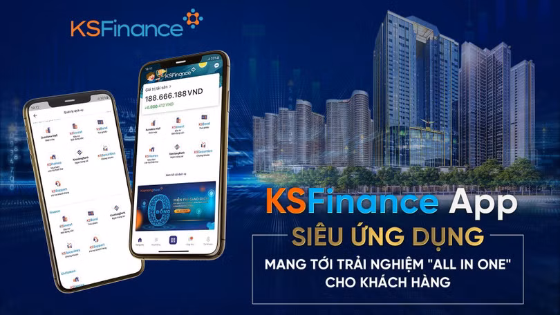 Cùng với sự hỗ trợ từ Fintech, dịch vụ tài chính All in one được KSF Group triển khai đồng bộ trên cùng một siêu ứng dụng KSFinance App Cùng với sự hỗ trợ từ Fintech, dịch vụ tài chính All in one được KSF Group triển khai đồng bộ trên cùng một siêu ứng dụng KSFinance App
