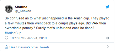 Tài khoản Shauna: Tôi quá bối rối về những gì đang xảy ra tại Asian Cup. Họ thi đấu vài phút rồi quay trở lại tình huống trước đó. VAR đã tăng cho họ một quả Penalty ư? Chắc chắn đó là quyết định thiếu công bằng và không hoàn hảo. Tài khoản Shauna: Tôi quá bối rối về những gì đang xảy ra tại Asian Cup. Họ thi đấu vài phút rồi quay trở lại tình huống trước đó. VAR đã tăng cho họ một quả Penalty ư? Chắc chắn đó là quyết định thiếu công bằng và không hoàn hảo.