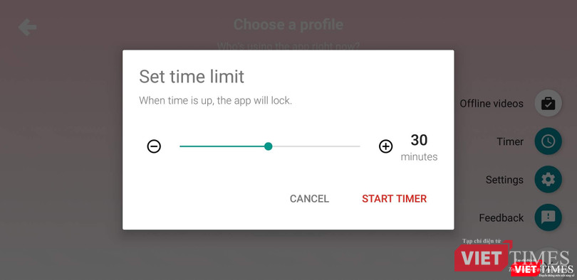 Sau khi thiết lập tính năng hạn chế giờ xem, ứng dụng sẽ tự đóng sau một khoảng thời gian nhất định