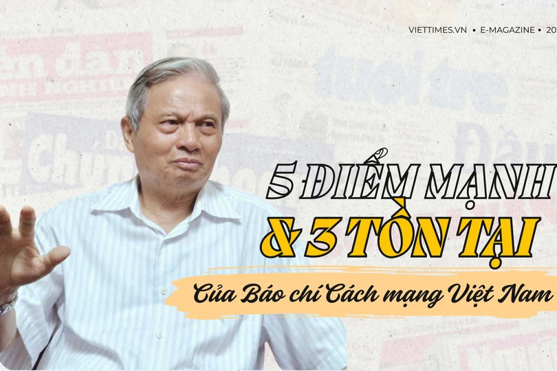 Nguyên Bộ trưởng TT&TT Lê Doãn Hợp: “5 điểm mạnh và 3 tồn tại của Báo chí cách mạng Việt Nam”