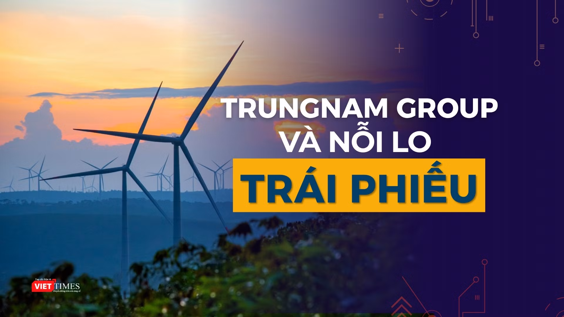 Trungnam Group và nỗi lo trái phiếu