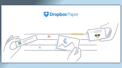 Dropbox Paper cho phép làm việc cộng tác theo nhóm