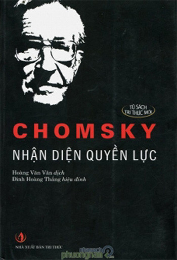 GS. Noam Chomsky trên bìa cuốn "Nhận diện quyền lực" nổi tiếng mà ông là tác giả GS. Noam Chomsky trên bìa cuốn "Nhận diện quyền lực" nổi tiếng mà ông là tác giả