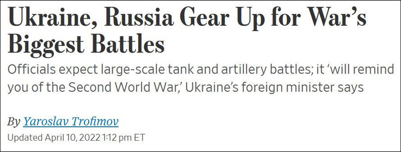 The Wall Street Journal ngày 10/4 đăng bài về phát biểu của ông Kuleba nhận định về trận quyết chiến sắp tới ở miền Đông Ukraine.