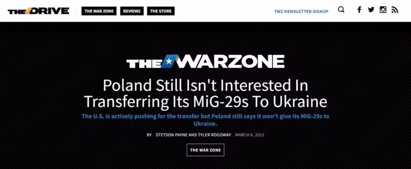 Trang tin quân sự Mỹ The Drive đưa tin Ba Lan bác bỏ việc họ sẽ giao MiG-29 cho Ukraine .