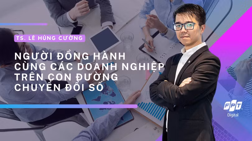 TS. Lê Hùng Cường - người đồng hành cùng các doanh nghiệp trên con đường chuyển đổi số