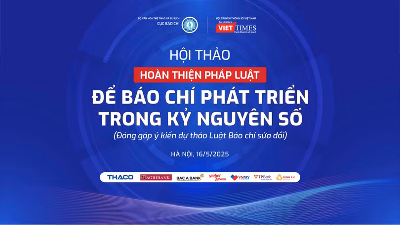 Hội thảo “Hoàn thiện pháp luật để Báo chí phát triển trong kỷ nguyên số” là diễn đàn trao đổi, đóng góp ý kiến xây dựng và hoàn thiện hệ thống pháp luật, tạo hành lang pháp lý cho báo chí phát triển bền vững trong kỷ nguyên số.