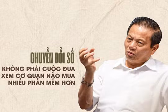 Chuyển đổi số không phải cuộc đua xem cơ quan nào mua nhiều phần mềm hơn