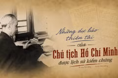 Những dự báo thiên tài của Chủ tịch Hồ Chí Minh được lịch sử kiểm chứng