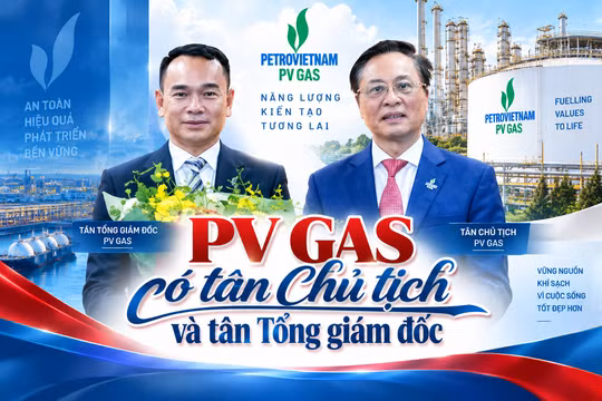 'Đại gia' dầu khí lớn nhất sàn chứng khoán vừa thay Chủ tịch và Tổng giám đốc