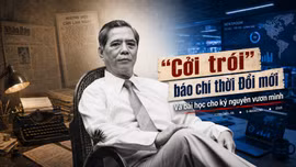 “Cởi trói” báo chí thời Đổi mới và bài học cho kỷ nguyên vươn mình